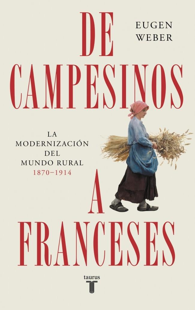 De campesinos a franceses | 9788430625987 | Weber, Eugen | Llibres.cat | Llibreria online en català | La Impossible Llibreters Barcelona