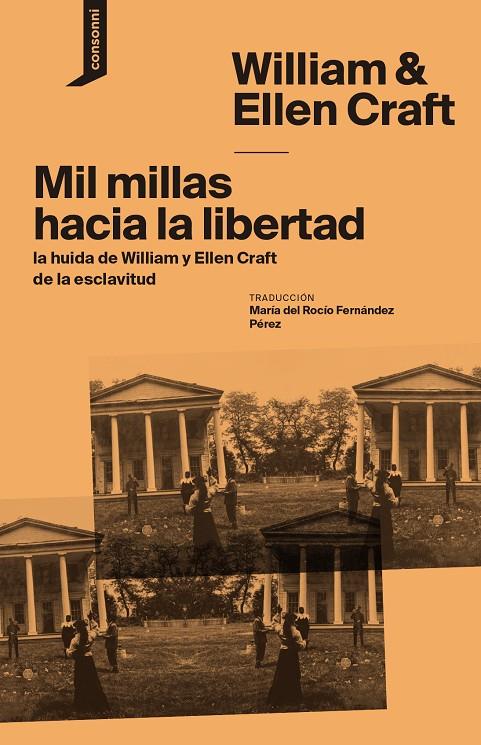 MIL MILLAS HACIA LA LIBERTAD. La huida de Willian y Ellen Craft de la esclavitud | 9788419490162 | Llibres.cat | Llibreria online en català | La Impossible Llibreters Barcelona