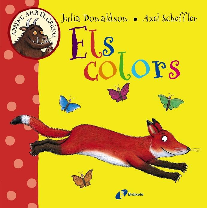 Aprenc amb el grúfal. Els colors | 9788499066066 | Donaldson, Julia | Llibres.cat | Llibreria online en català | La Impossible Llibreters Barcelona