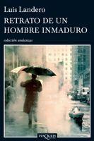 Retrato de un hombre inmaduro | 9788483831922 | Landero, Luis | Llibres.cat | Llibreria online en català | La Impossible Llibreters Barcelona