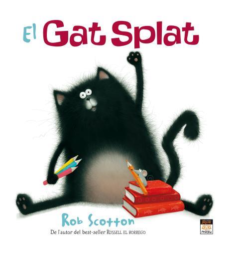 El Gat Splat | 9788415116035 | Scotton, Rob | Llibres.cat | Llibreria online en català | La Impossible Llibreters Barcelona