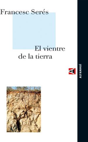 VIENTRE DE LA TIERRA, EL | 9788493333218 | SERES, FRANCESC | Llibres.cat | Llibreria online en català | La Impossible Llibreters Barcelona