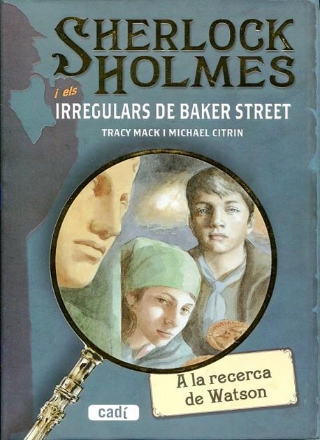 Sherlock Holmes i els irregulars de Baker Street | 9788447411665 | CITRIN, MICHAEL; MACK, TRACY | Llibres.cat | Llibreria online en català | La Impossible Llibreters Barcelona