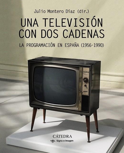 Una televisión con dos cadenas | 9788437638409 | Montero, Julio | Llibres.cat | Llibreria online en català | La Impossible Llibreters Barcelona