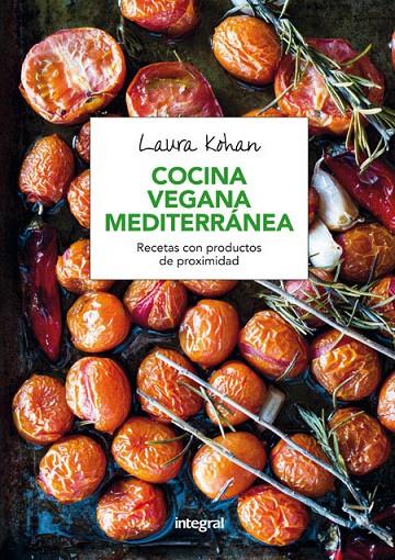 Cocina vegana mediterranea | 9788491180333 | KOHAN , LAURA | Llibres.cat | Llibreria online en català | La Impossible Llibreters Barcelona