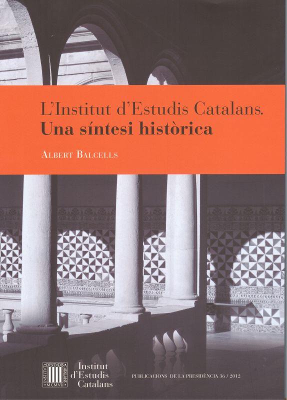 L'Institut d'Estudis Catalans | 9788499651071 | Balcells i González, Albert | Llibres.cat | Llibreria online en català | La Impossible Llibreters Barcelona