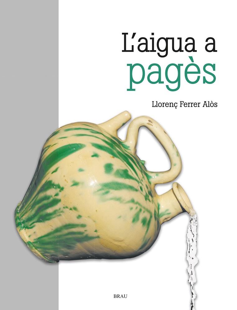 L'aigua a pagès | 9788418096280 | Ferrer Alos, Llorenç | Llibres.cat | Llibreria online en català | La Impossible Llibreters Barcelona