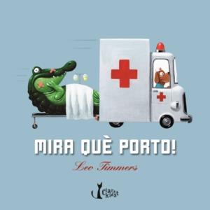 MIRA QUE PORTO! | 9788498462371 | TIMMERS, LEO | Llibres.cat | Llibreria online en català | La Impossible Llibreters Barcelona