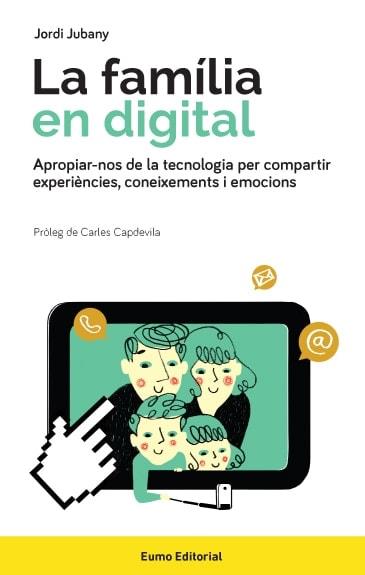 La família en digital | 9788497665582 | Jubany Vila, Jordi | Llibres.cat | Llibreria online en català | La Impossible Llibreters Barcelona