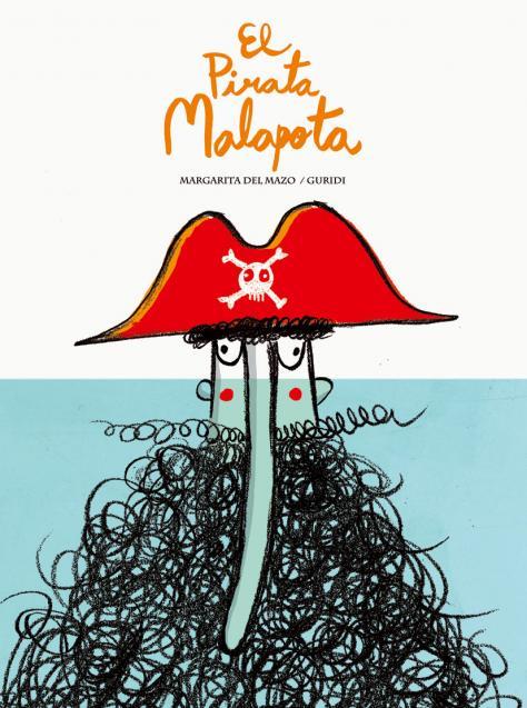 El pirata Malapata cat | 9788416434015 | de Mazo, Margarita/Nieto Guridi, Raúl | Llibres.cat | Llibreria online en català | La Impossible Llibreters Barcelona