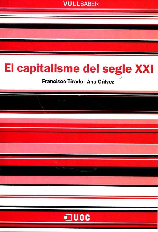 El capitalisme del segle XXI | 9788497886437 | Gálvez Mozo, Anna Mª;Tirado Serrano, Francisco | Llibres.cat | Llibreria online en català | La Impossible Llibreters Barcelona