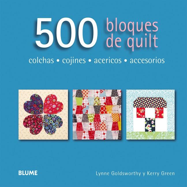 500 bloques de quilt | 9788416138173 | Goldsworthy, Lynne/Green, Kerry | Llibres.cat | Llibreria online en català | La Impossible Llibreters Barcelona