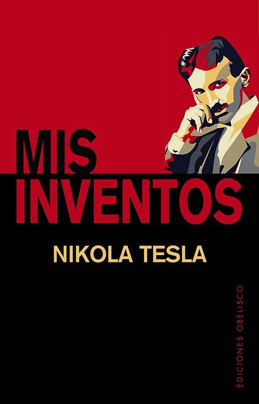 Mis inventos | 9788491119128 | Tesla, Nikola | Llibres.cat | Llibreria online en català | La Impossible Llibreters Barcelona