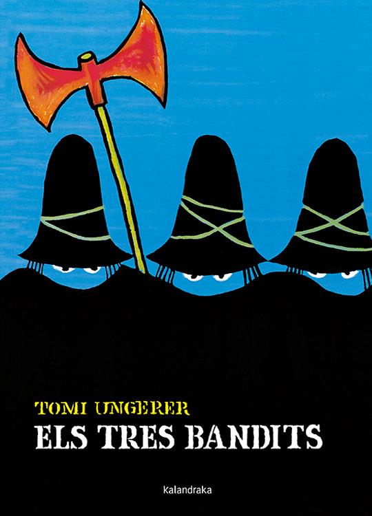 Els tres bandits | 9788484645511 | Ungerer, Tomi | Llibres.cat | Llibreria online en català | La Impossible Llibreters Barcelona