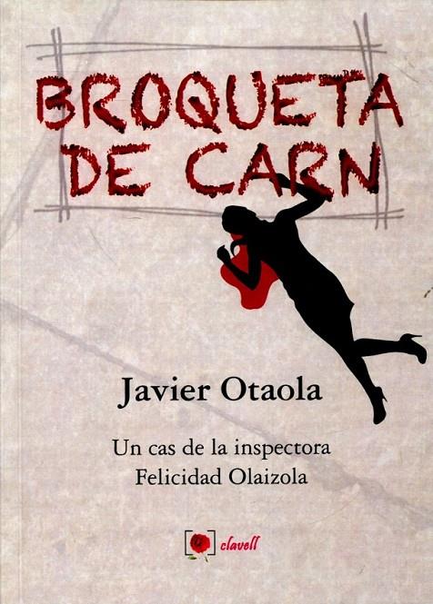 Broqueta de carn. Un cas de la inspectora Felicidad Olaizola | 9788489841833 | Otaola, Javier | Llibres.cat | Llibreria online en català | La Impossible Llibreters Barcelona