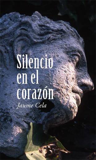 Silencio en el corazón | 9788424653941 | Jaume Cela i Ollé | Llibres.cat | Llibreria online en català | La Impossible Llibreters Barcelona