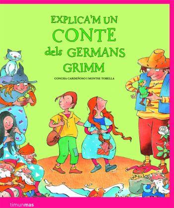 Explica'm un conte dels germans Grimm | 9788408086154 | Tobella, Montse | Llibres.cat | Llibreria online en català | La Impossible Llibreters Barcelona