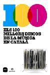 Els 100 millors discos de la música en català | 9788496499300 | Diversos autors | Llibres.cat | Llibreria online en català | La Impossible Llibreters Barcelona