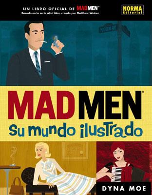 MAD MEN - SU MUNDO ILUSTRADO | 9788467910391 | Moe,Dyna | Llibres.cat | Llibreria online en català | La Impossible Llibreters Barcelona