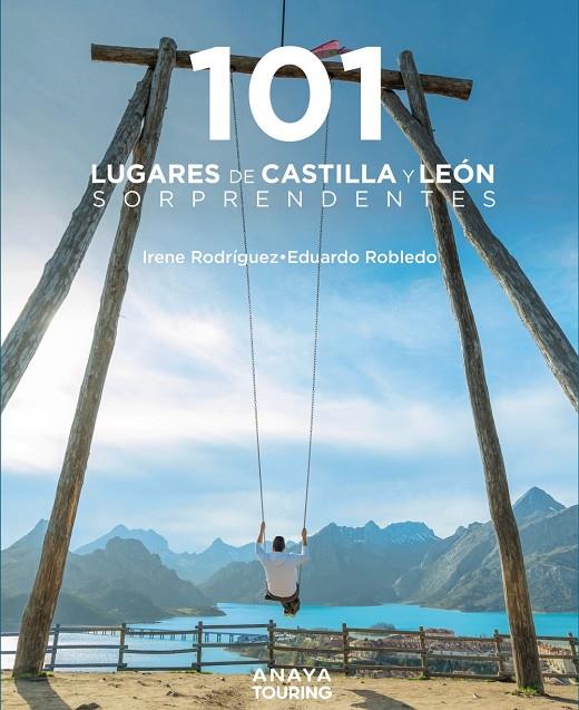 101 Lugares de Castilla y León sorprendentes | 9788491586425 | Robledo Abril, Eduardo/Rodríguez Rodríguez, Irene | Llibres.cat | Llibreria online en català | La Impossible Llibreters Barcelona