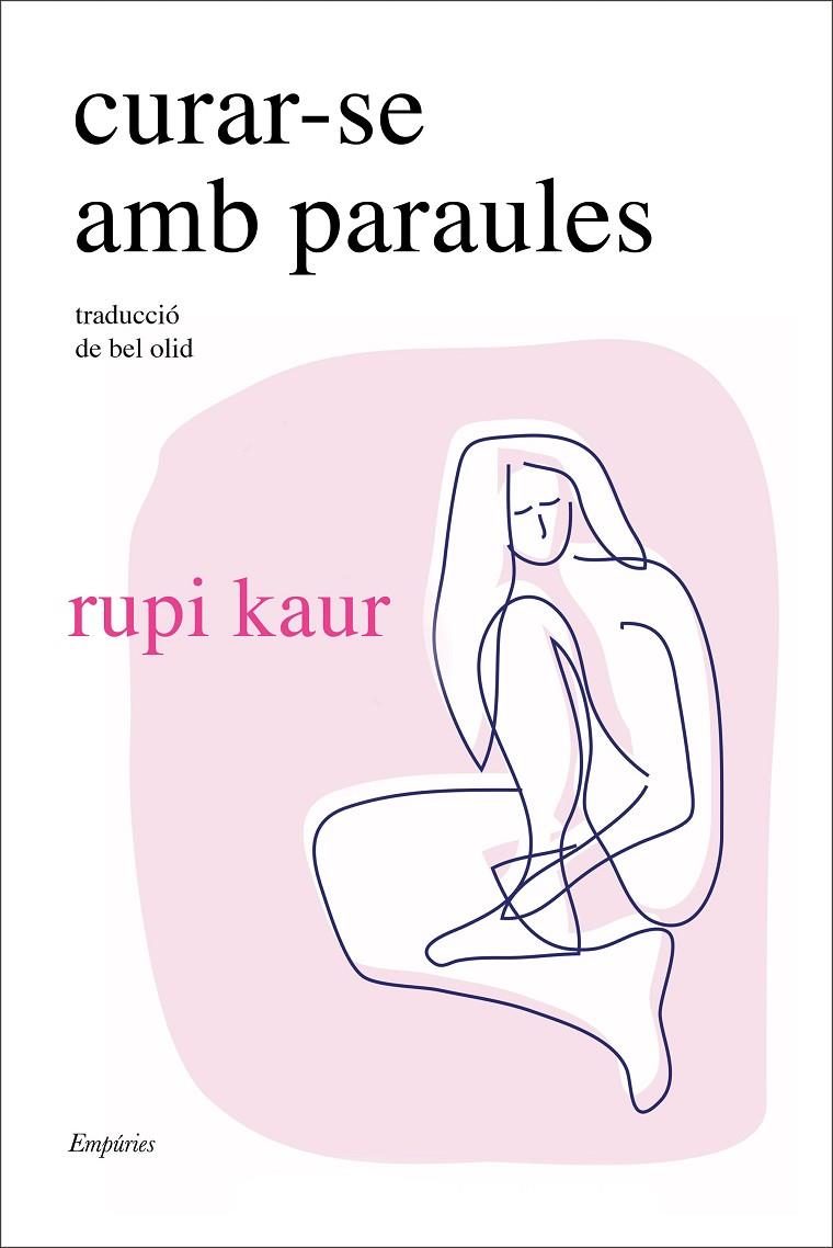 Curar-se amb paraules | 9788418833748 | kaur, rupi | Llibres.cat | Llibreria online en català | La Impossible Llibreters Barcelona