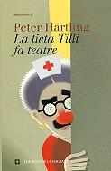 La tieta Tilli fa teatre | 9788482642383 | Härtling, Peter | Llibres.cat | Llibreria online en català | La Impossible Llibreters Barcelona