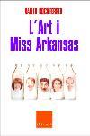 L'Art i Miss Arkansas i altres històries | 9788466403535 | Roca i Ferrer, Xavier | Llibres.cat | Llibreria online en català | La Impossible Llibreters Barcelona
