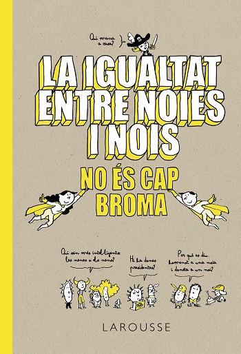 La igualtat entre noies i nois no és cap broma | 9788418100086 | Larousse Editorial | Llibres.cat | Llibreria online en català | La Impossible Llibreters Barcelona