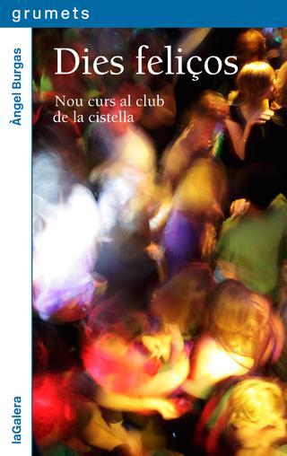 Dies feliços | 9788424654931 | Àngel Burgas | Llibres.cat | Llibreria online en català | La Impossible Llibreters Barcelona