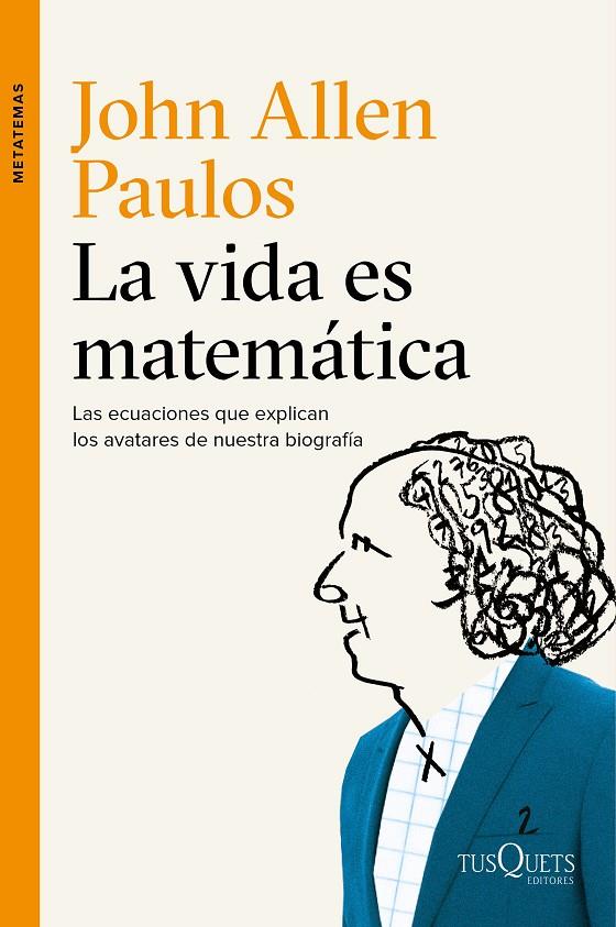 La vida es matemática | 9788490661772 | John Allen Paulos | Llibres.cat | Llibreria online en català | La Impossible Llibreters Barcelona