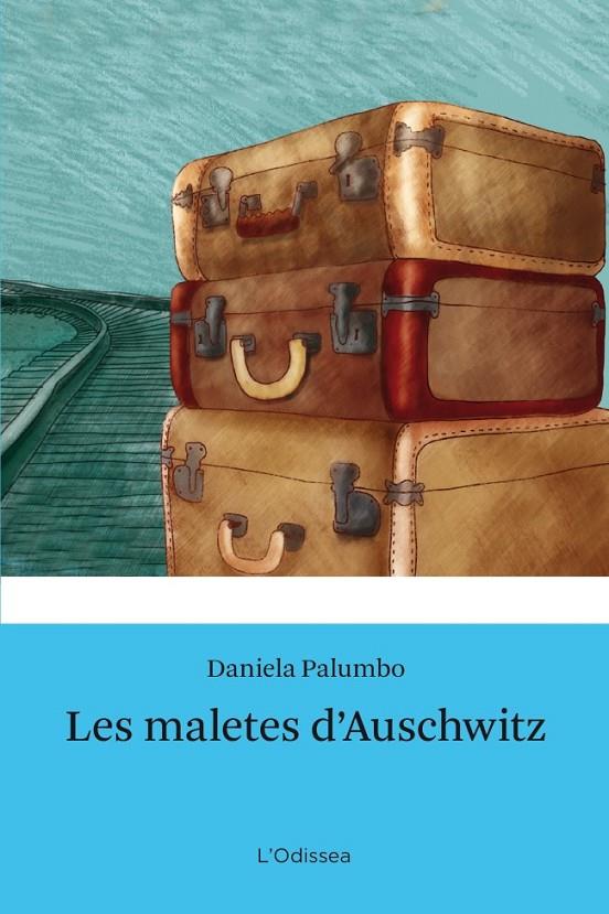 Les maletes d'Auschwitz | 9788415853961 | Palumbo, Daniela | Llibres.cat | Llibreria online en català | La Impossible Llibreters Barcelona
