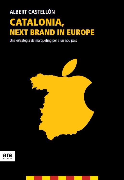 Catalonia, next brand in Europe | 9788415642350 | Castellón Claramunt, Albert | Llibres.cat | Llibreria online en català | La Impossible Llibreters Barcelona
