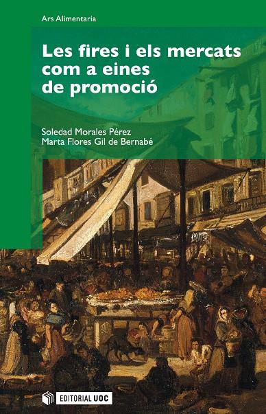 Les fires i els mercats com a eines de promoció | 9788497888776 | Morales Pérez, Soledad;Flores Gil de Bernabé, Marta | Llibres.cat | Llibreria online en català | La Impossible Llibreters Barcelona