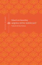 Aquell estiu sufocant | 9788412024432 | von Keyserling, Eduard | Llibres.cat | Llibreria online en català | La Impossible Llibreters Barcelona
