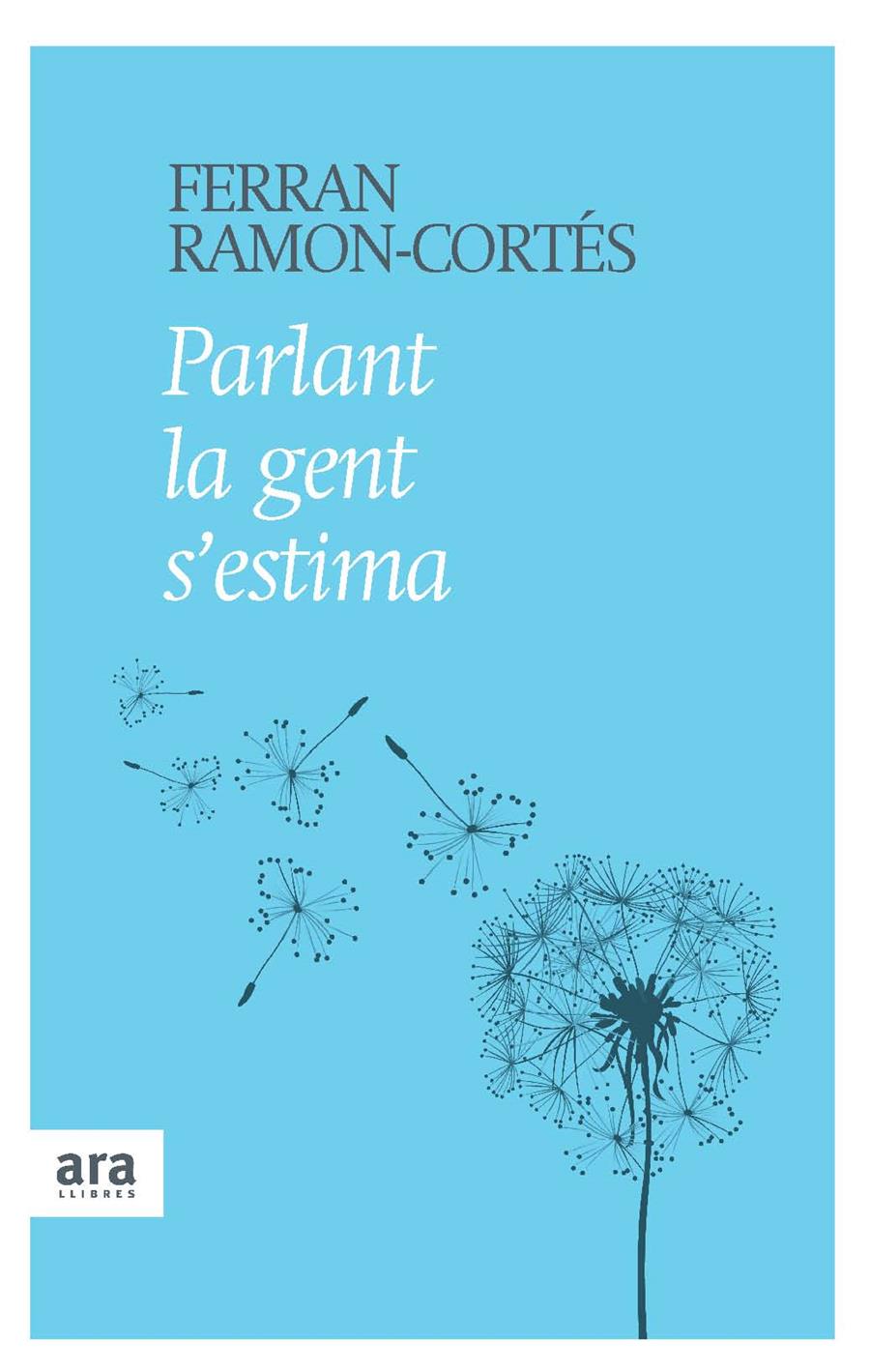 Parlant la gent s'estima | 9788415224242 | Ramon-Cortés, Ferran | Llibres.cat | Llibreria online en català | La Impossible Llibreters Barcelona