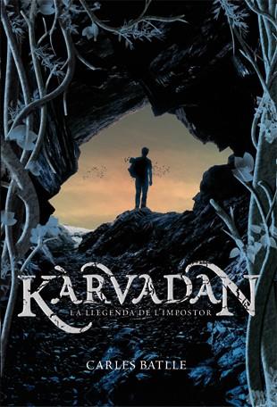 Karvadan. La llegenda de l'impostor | 9788424643669 | Carles Batlle i Jordà | Llibres.cat | Llibreria online en català | La Impossible Llibreters Barcelona