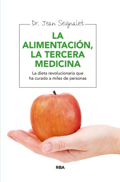Alimentacion. La tercera medicina | 9788415541165 | SEIGNALET , JEAN | Llibres.cat | Llibreria online en català | La Impossible Llibreters Barcelona