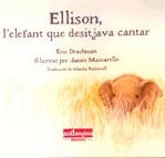 Ellison, l'elefant que desitjava cantar | 9788496708211 | Drachman, Eric | Llibres.cat | Llibreria online en català | La Impossible Llibreters Barcelona