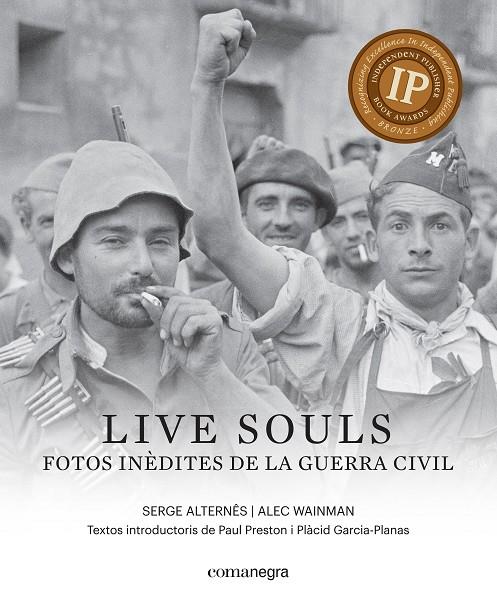 Live souls: fotos inèdites de la Guerra Civil | 9788416605316 | Wainman, Alec/Alternês, Serge | Llibres.cat | Llibreria online en català | La Impossible Llibreters Barcelona