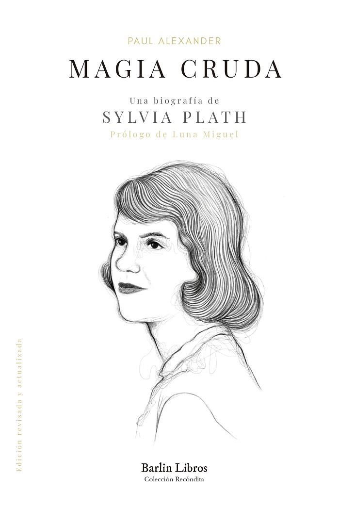 Magia cruda. Una biografía de Sylvia Plath | 9788412576320 | Alexander, Paul | Llibres.cat | Llibreria online en català | La Impossible Llibreters Barcelona