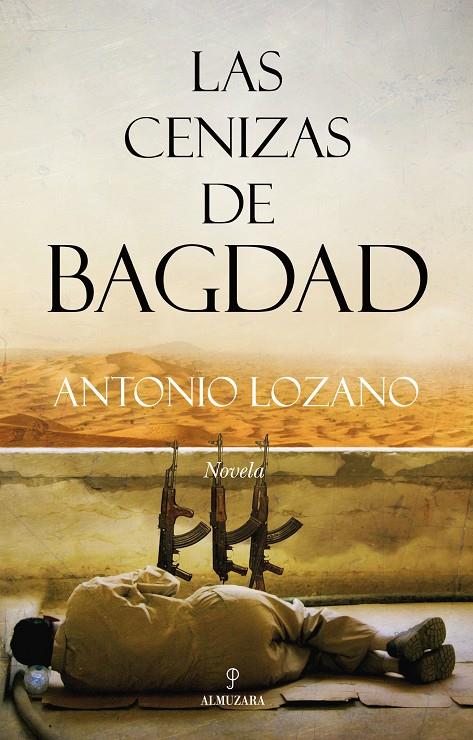 CENIZAS DE BAGDAD, EL | 9788492573448 | LOZANO, ANTONIO | Llibres.cat | Llibreria online en català | La Impossible Llibreters Barcelona