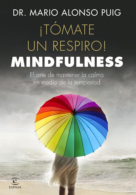 ¡Tómate un respiro! Mindfulness | 9788467048766 | Mario Alonso Puig | Llibres.cat | Llibreria online en català | La Impossible Llibreters Barcelona