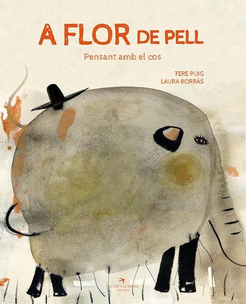 A flor de pell. Pensant amb el cos | 9788417756406 | Puig Calzadilla, Tere/Borràs Dalmau, Laura | Llibres.cat | Llibreria online en català | La Impossible Llibreters Barcelona