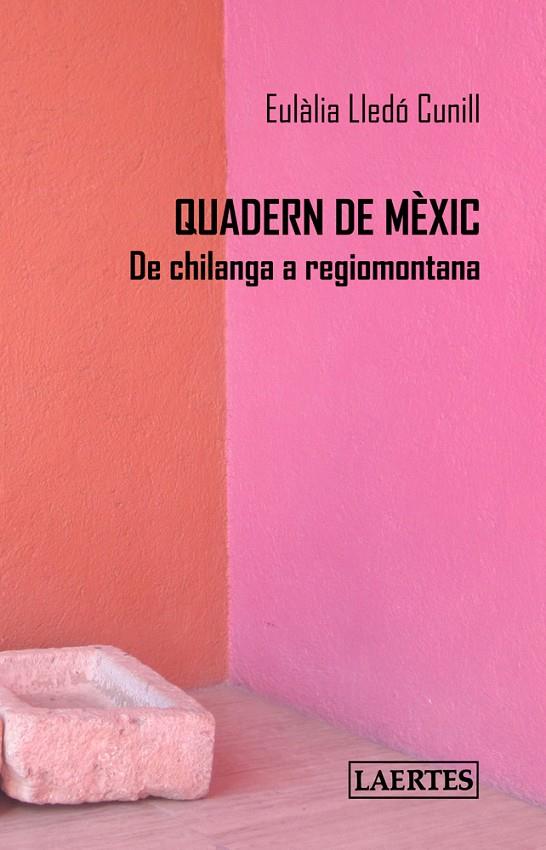 Quadern de Mèxic | 9788475849461 | Lledó Cunill, Eulàlia | Llibres.cat | Llibreria online en català | La Impossible Llibreters Barcelona