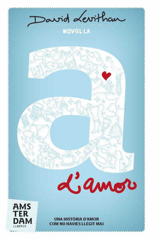 A d'amor | 9788492941605 | Levithan, David | Llibres.cat | Llibreria online en català | La Impossible Llibreters Barcelona