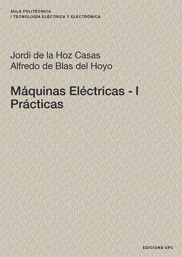 Máquinas Eléctricas I | 9788483018705 | De la Hoz Casas, Jordi;de Blas del Hoyo, Alfredo | Llibres.cat | Llibreria online en català | La Impossible Llibreters Barcelona