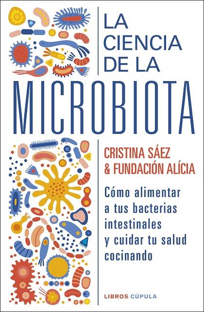 La ciencia de la microbiota | 9788448029463 | Fundación Alícia/Saez, Cristina | Llibres.cat | Llibreria online en català | La Impossible Llibreters Barcelona