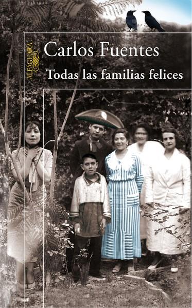 TODAS LAS FAMILIAS FELICES | 9788420470832 | FUENTES, CARLOS (1928- ) | Llibres.cat | Llibreria online en català | La Impossible Llibreters Barcelona