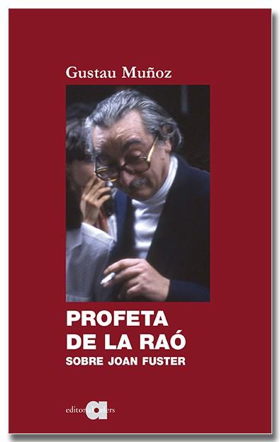 Profeta de la raó. Sobre Joan Fuster | 9788418618512 | Muñoz Veiga, Gustau | Llibres.cat | Llibreria online en català | La Impossible Llibreters Barcelona