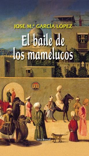 BAILE DE LOS MAMELUCOS, EL | 9788432296130 | GARCIA LOPEZ, JOSE M. | Llibres.cat | Llibreria online en català | La Impossible Llibreters Barcelona